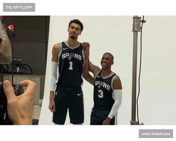 文班亚马增重8公斤后马刺教练组调整防守策略加强身体对抗能力